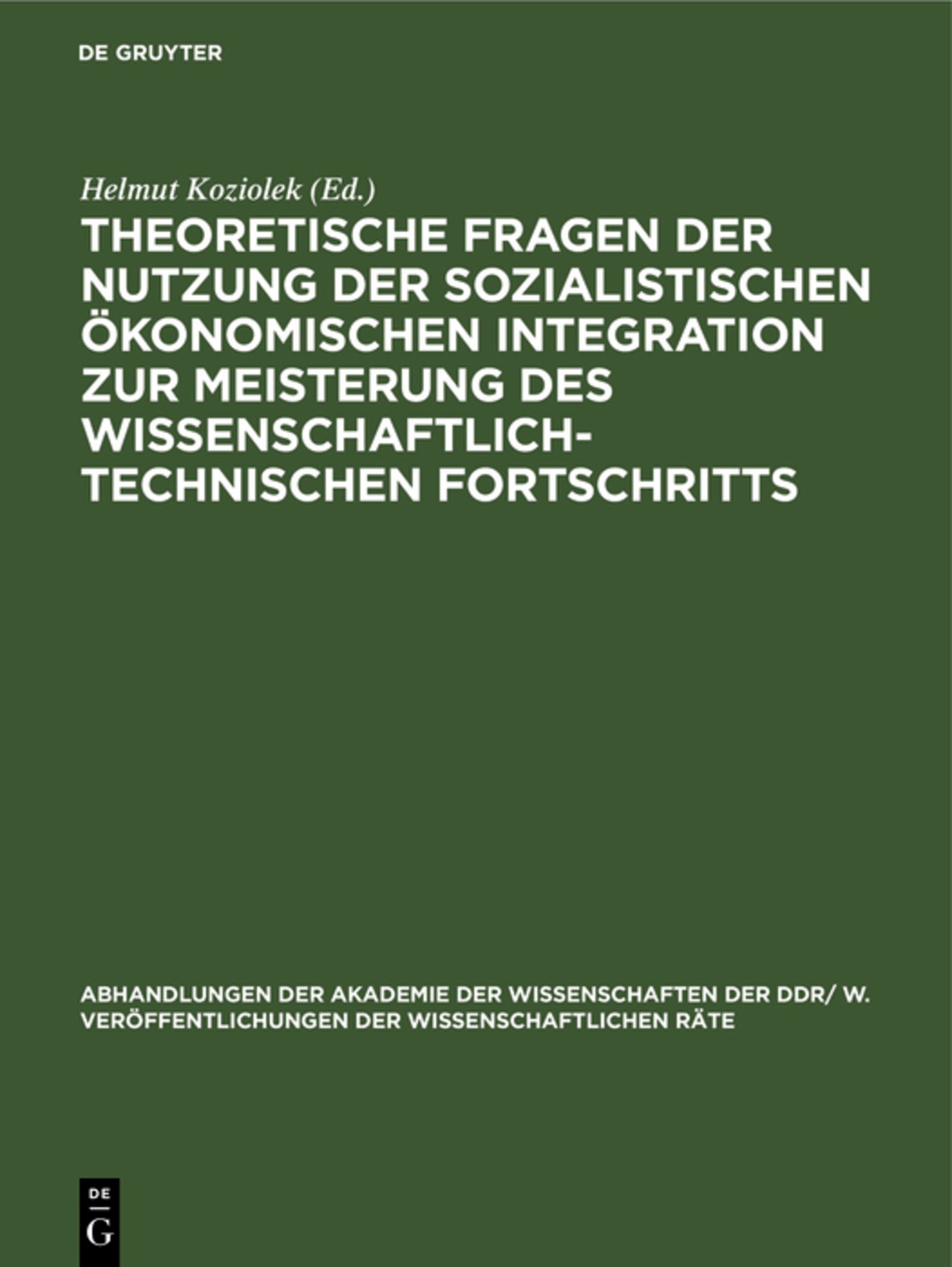 Theoretische Fragen der Nutzung der sozialistischen ökonomischen Integration zur Meisterung des wissenschaftlich-technischen Fortschritts